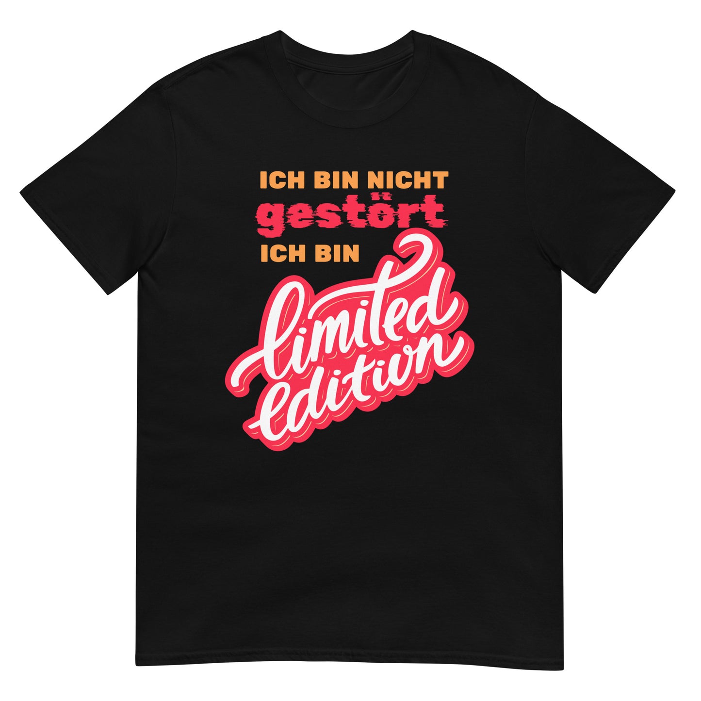 Ich bin nicht gestört ich bin Limited Edition verrücktes T-Shirt