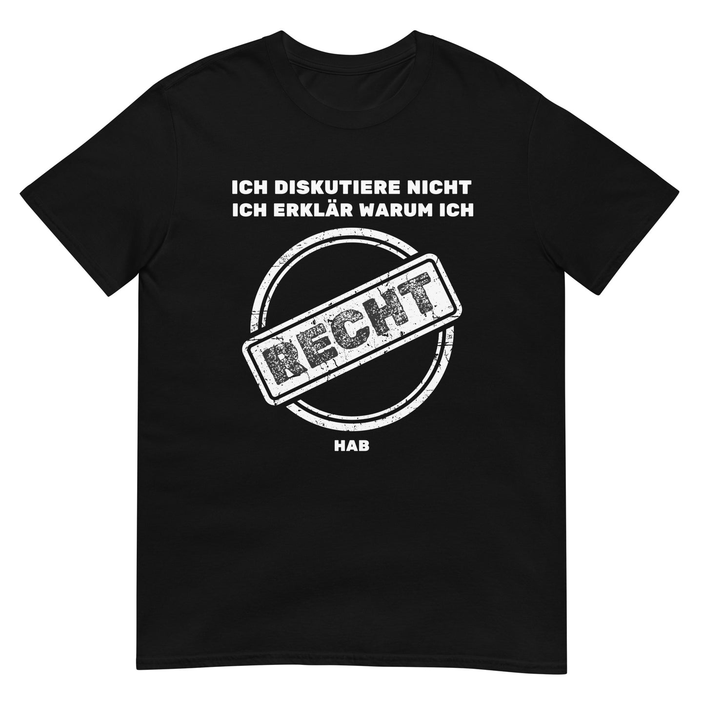 Ich diskutiere nicht ich erkläre warum ich Recht hab T-Shirt