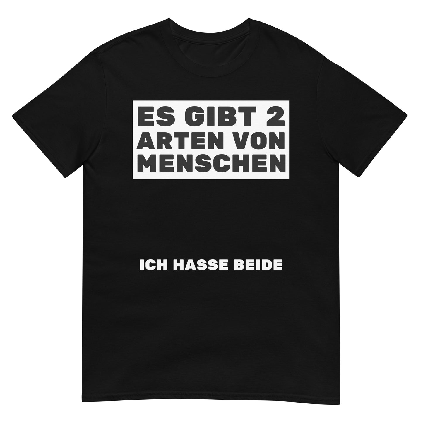 Es gibt zwei Arten von Menschen ich hasse beide T-Shirt
