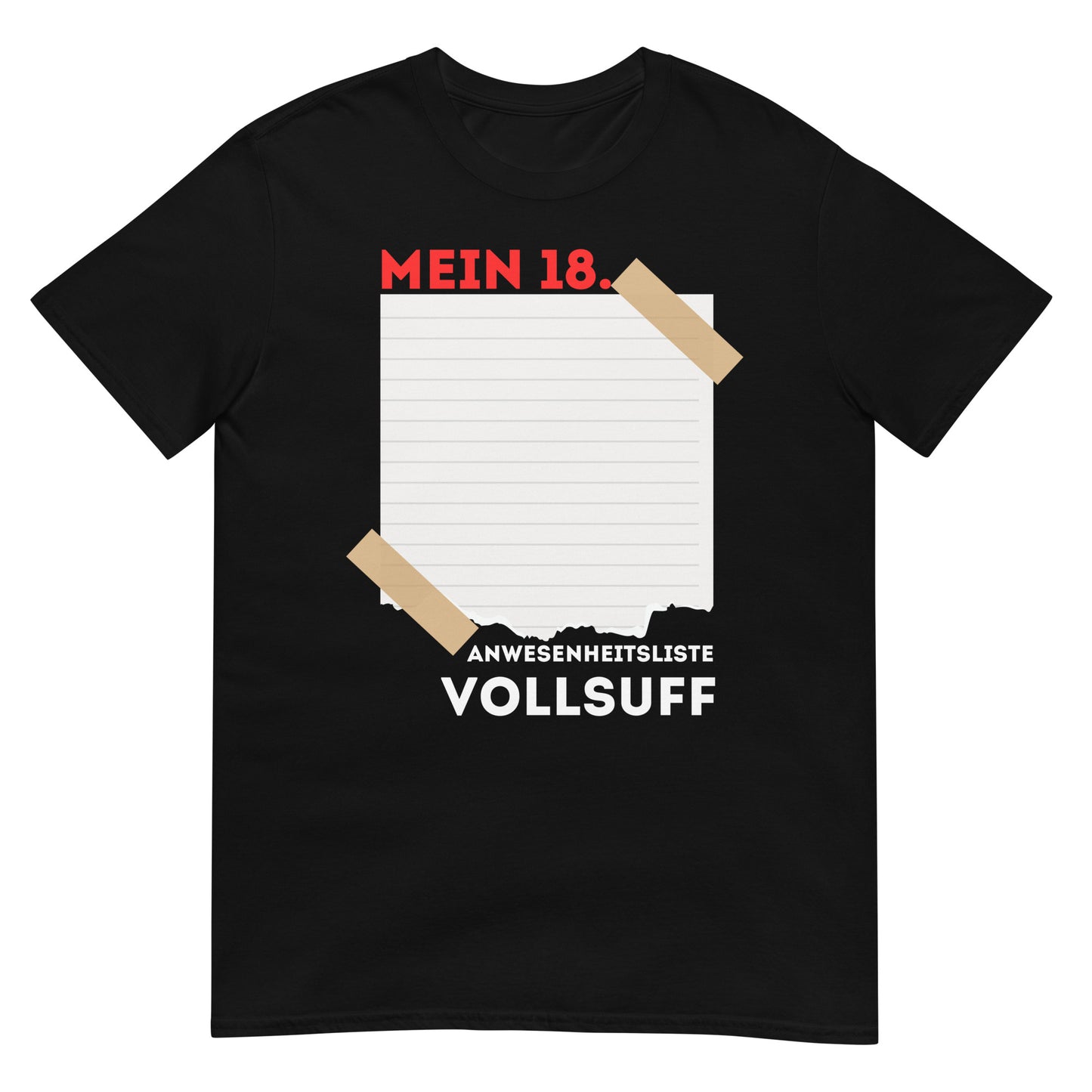 Mein 18. Geburtstag Gästeliste Anwesenheitsliste Vollsuff T-Shirt