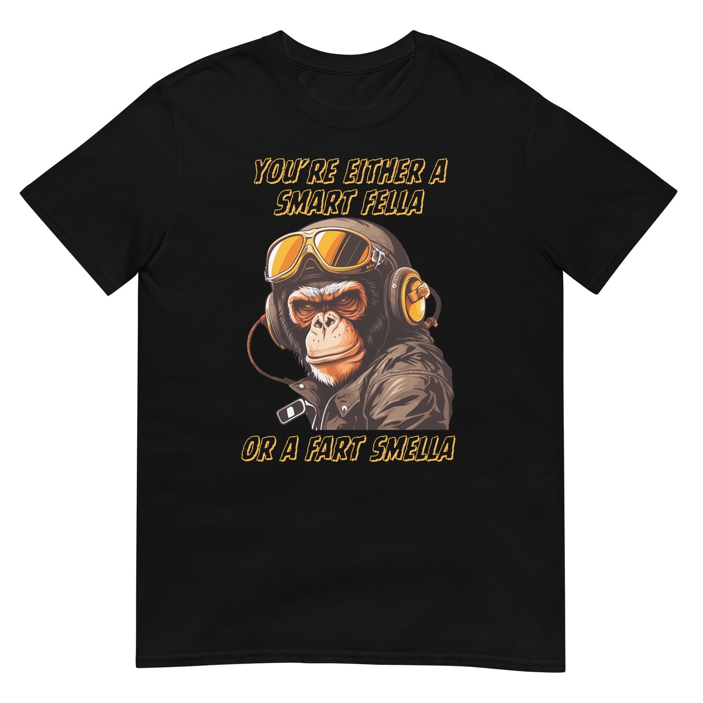 You're either a smart fella or a fart smella Affe T-Shirt