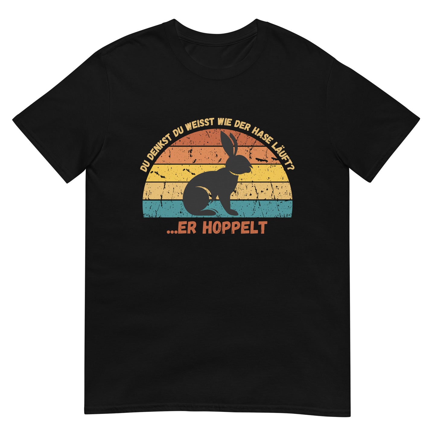 Du denkst du weisst wie der Hase läuft? Er hoppelt T-Shirt