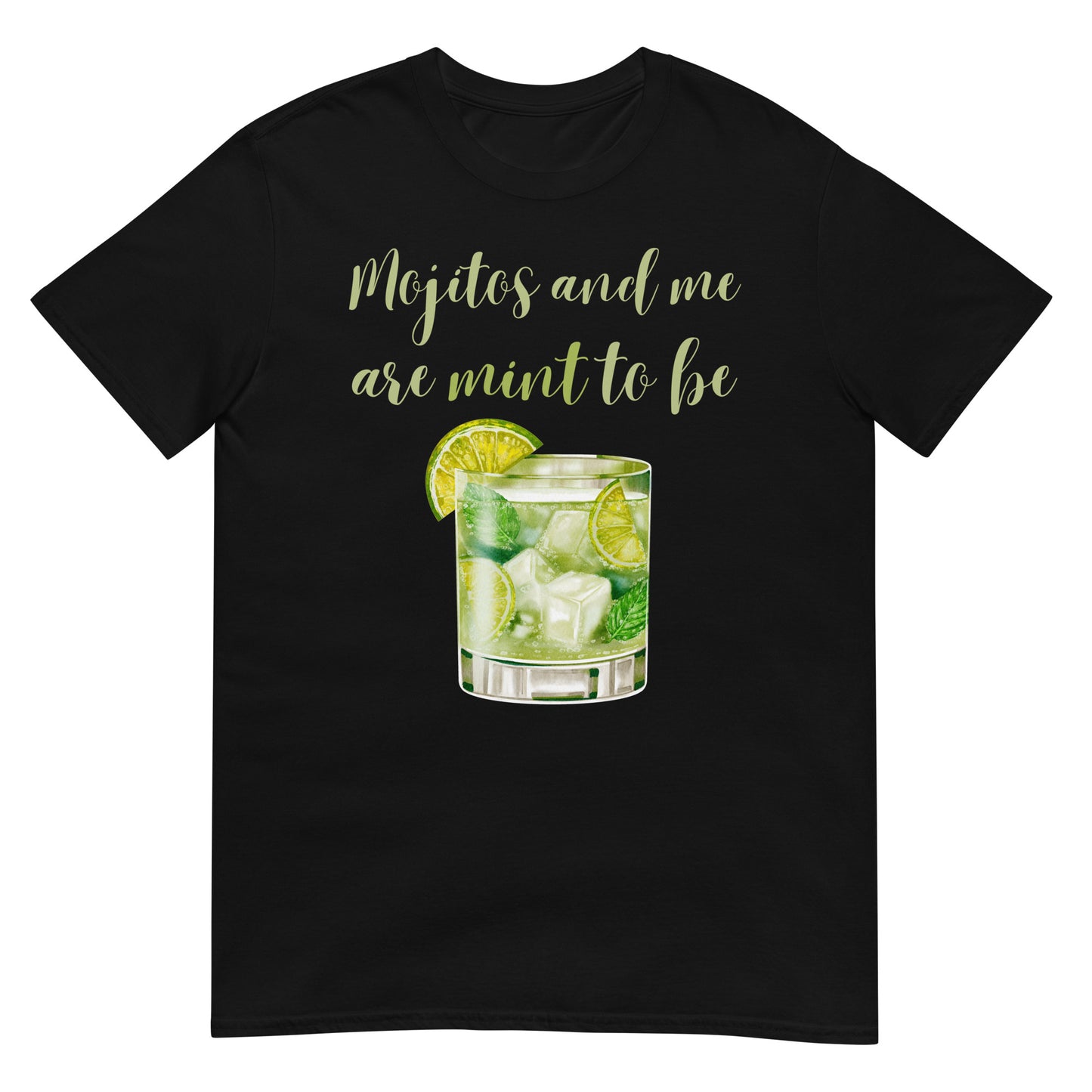Mojitos and me are mint to be Mojito Cocktail T-Shirt