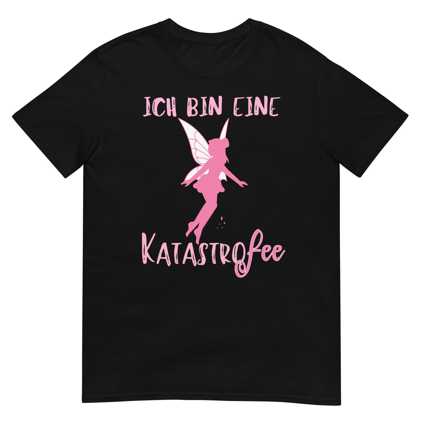 Ich bin eine Katastrofee Fee Wortspiel T-Shirt
