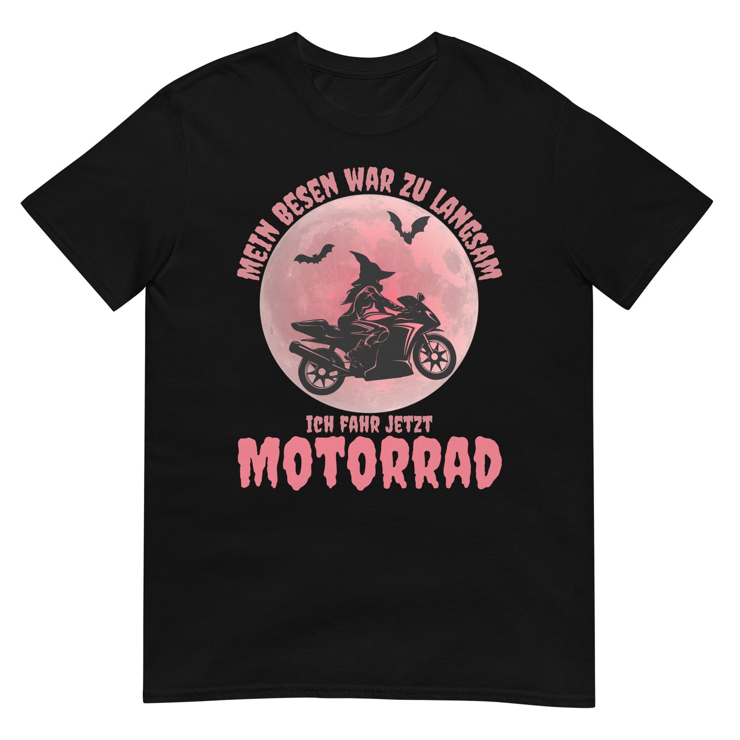 Mein Besen war zu langsam ich fahr jetzt Motorrad Hexe T-Shirt