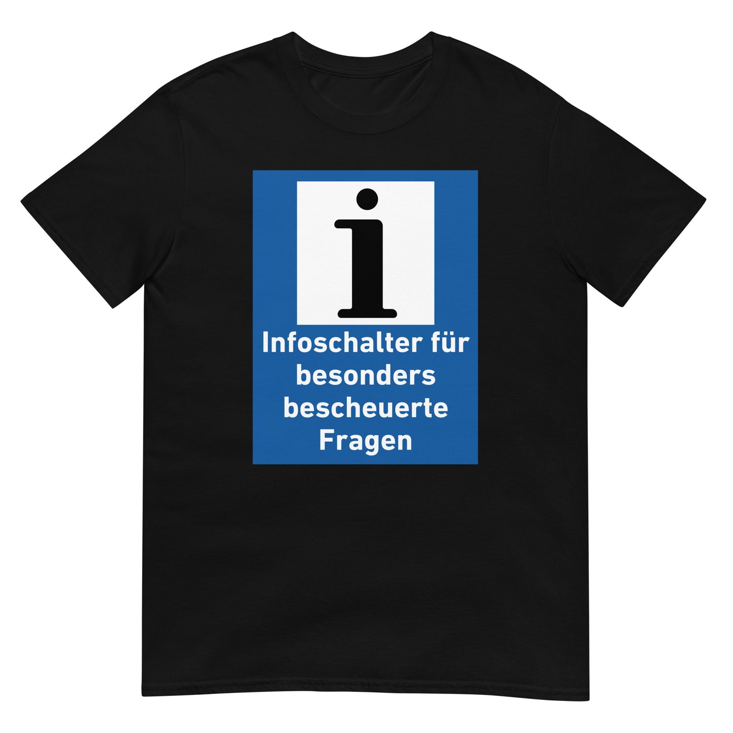 Infoschalter für besonders bescheuerte Fragen T-Shirt