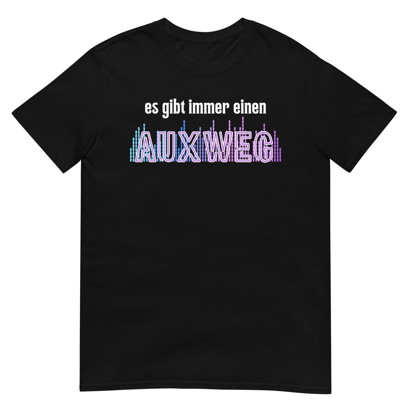 Es gibt immer einen AUXweg DJ Wortspiel T-Shirt