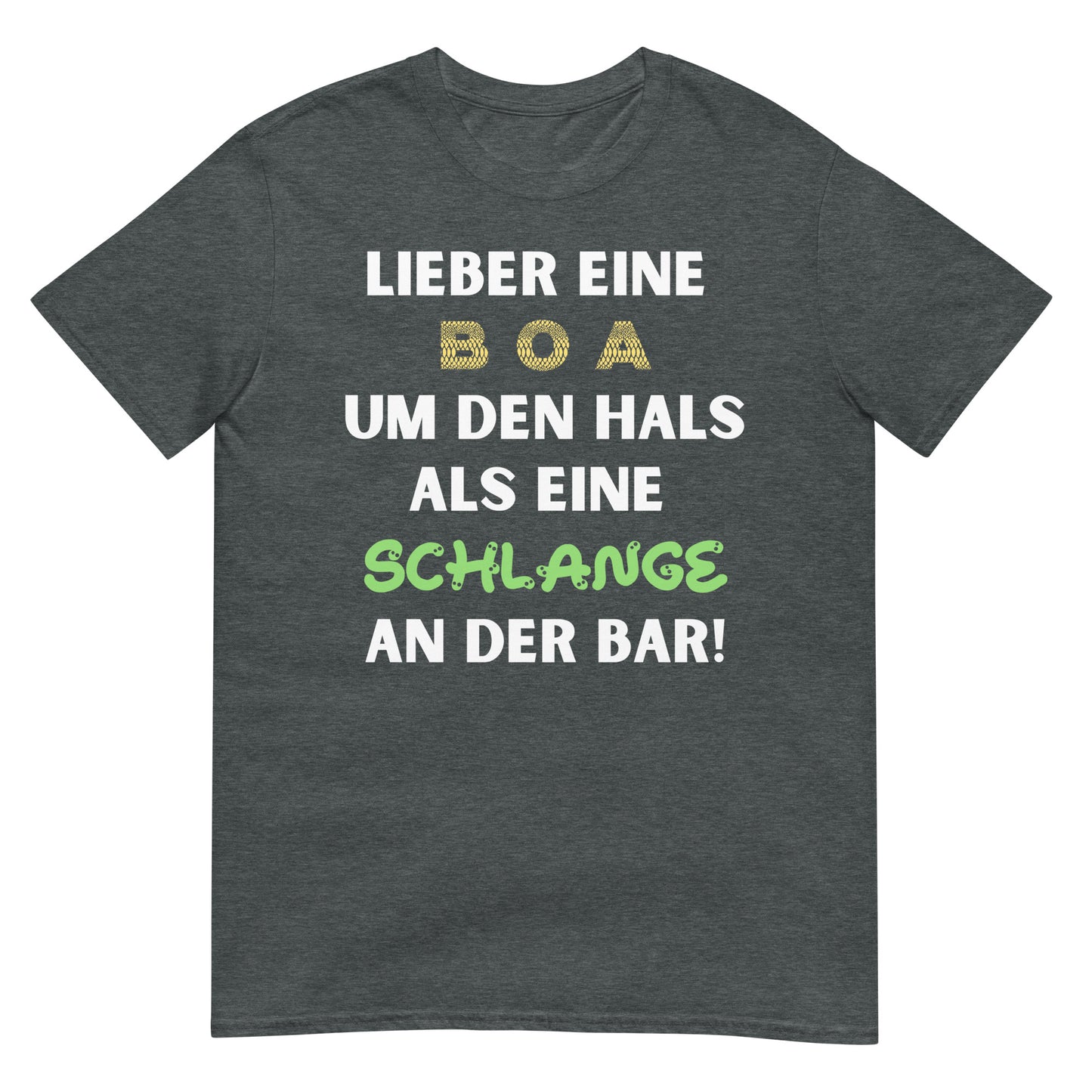 Lieber eine Boa um den Hals als eine Schlange an der Bar T-Shirt