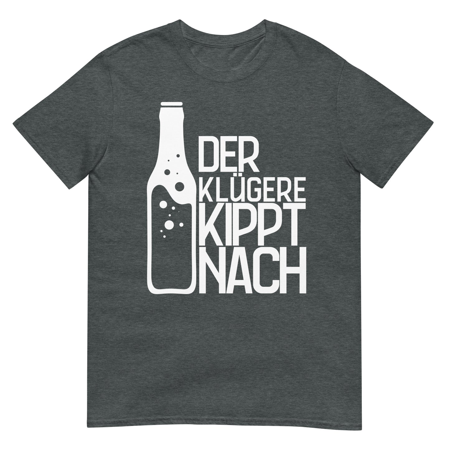Der Klügere kippt nach T-Shirt