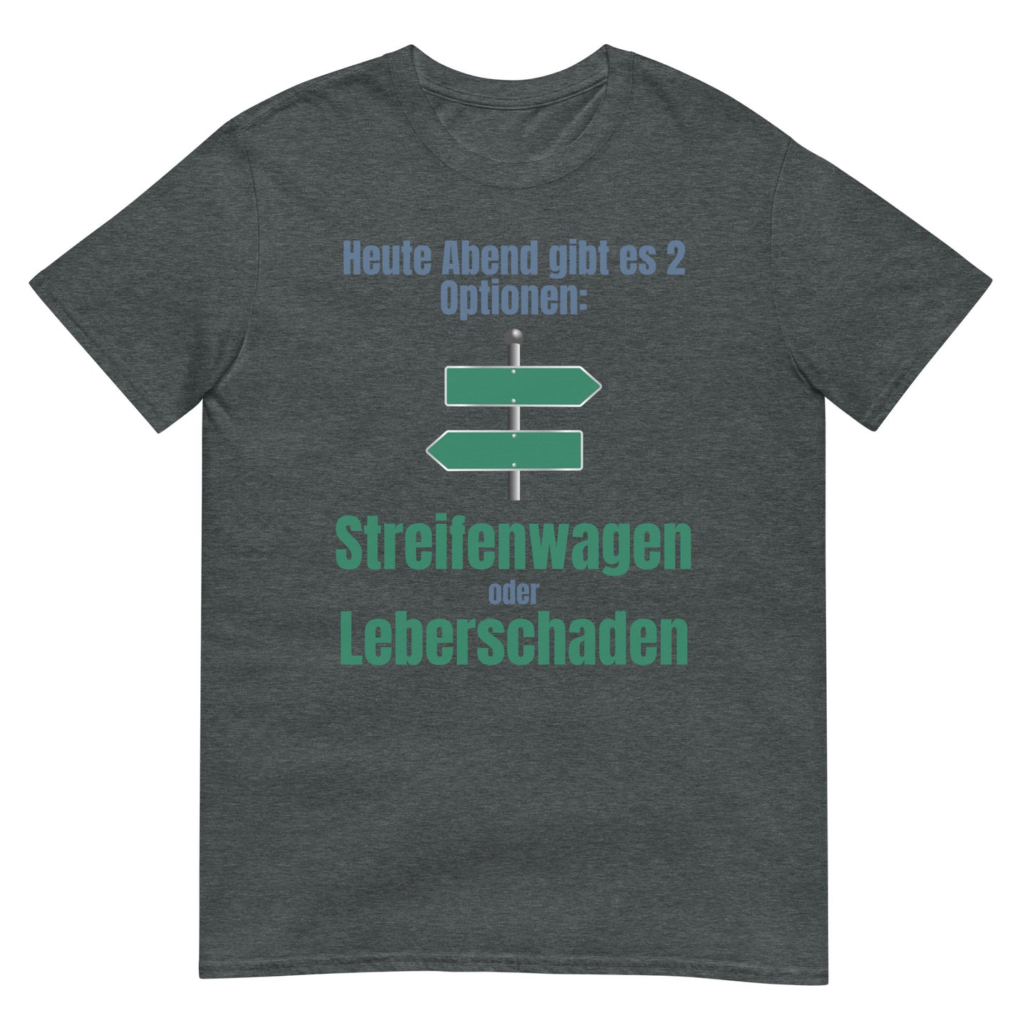 Streifenwagen oder Leberschaden Party T-Shirt
