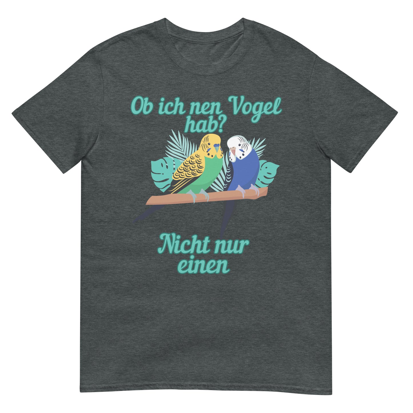 I don't just have a bird T-shirt