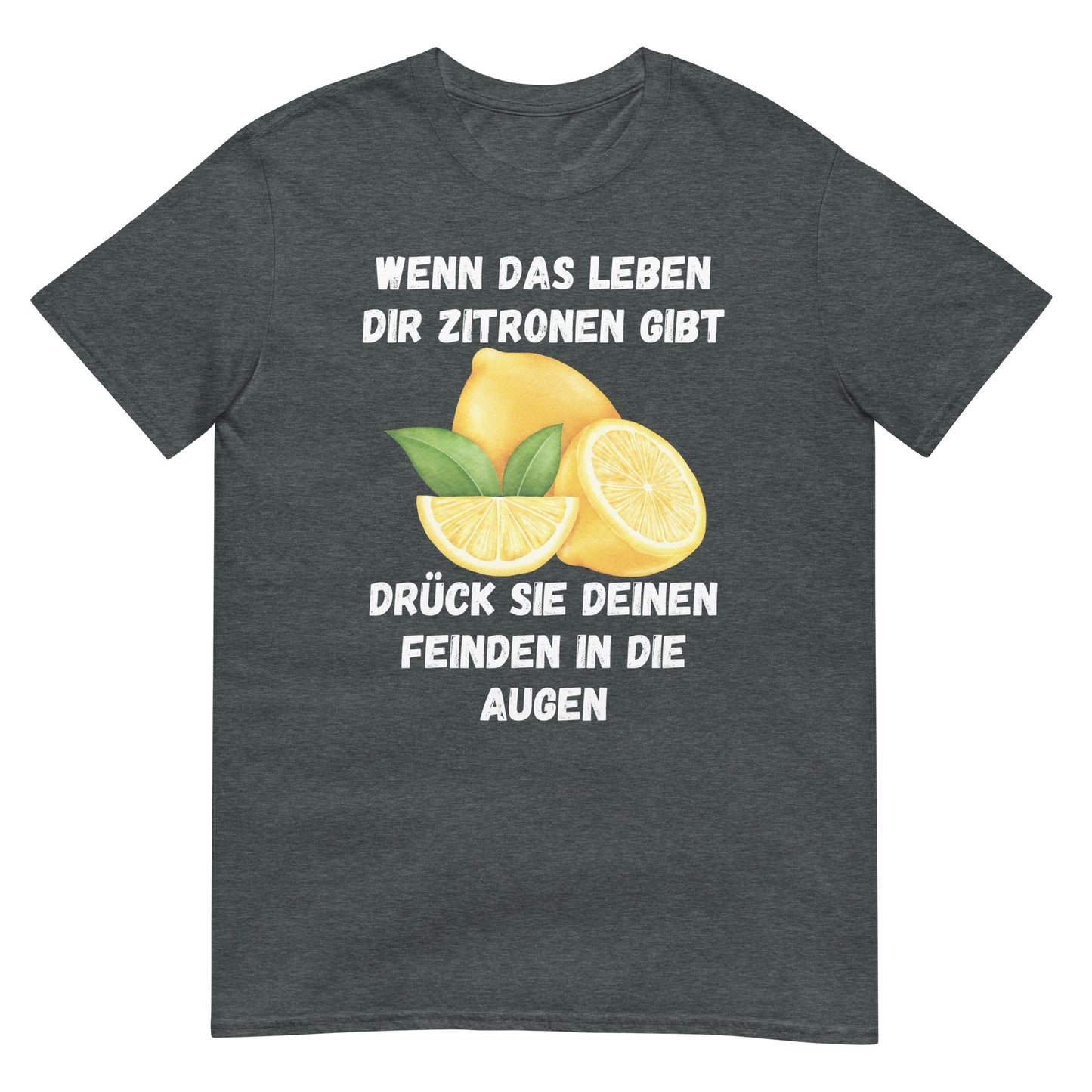 Wenn das Leben dir Zitronen gibt T-Shirt