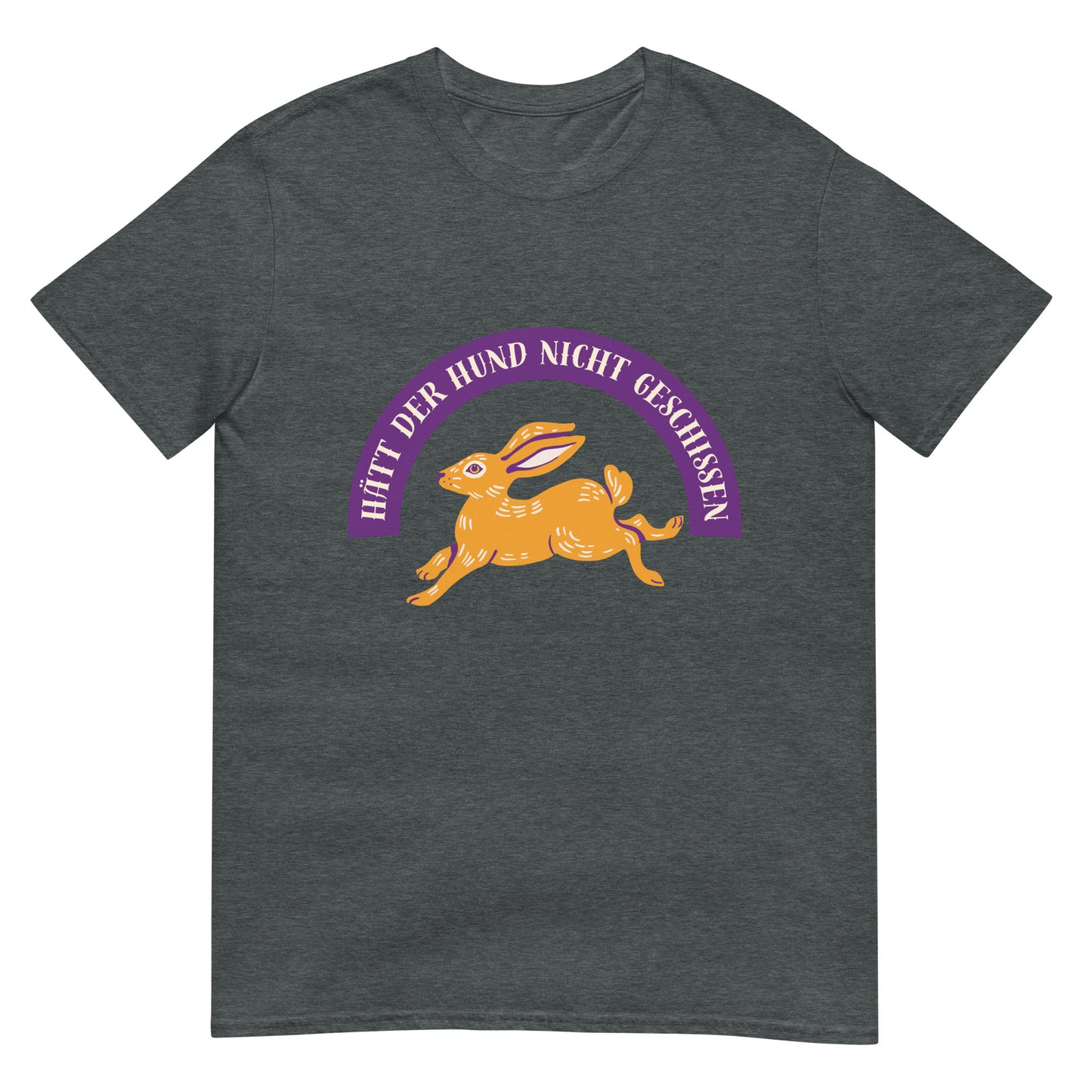 If the dog hadn't shit Rabbit T-Shirt