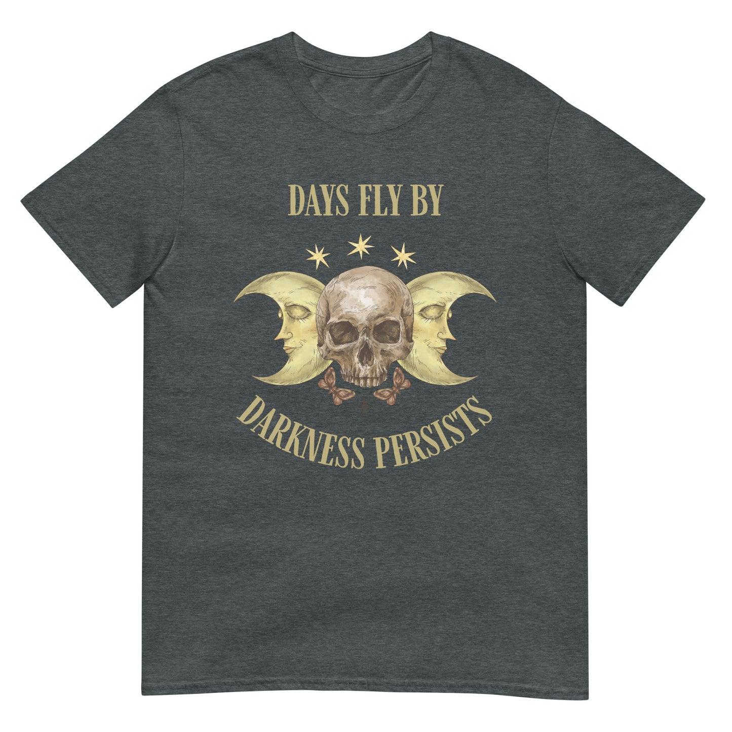 Days fly by Darkness persists Metalcore T-Shirt