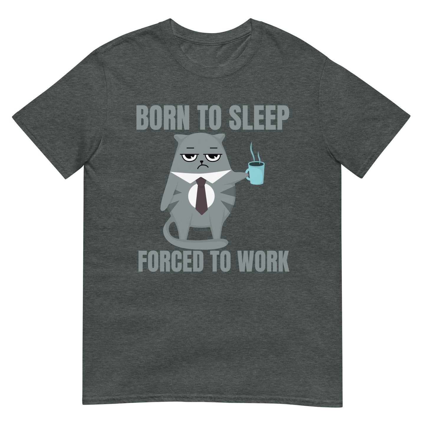 Born to sleep forced to work Katzen T-Shirt