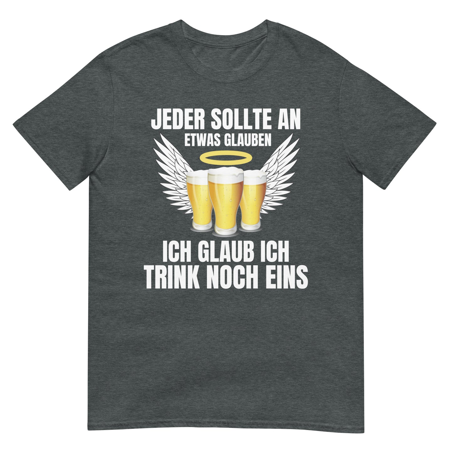 Jeder sollte an etwas glauben ich glaub ich trink noch eins Bier Party T-Shirt