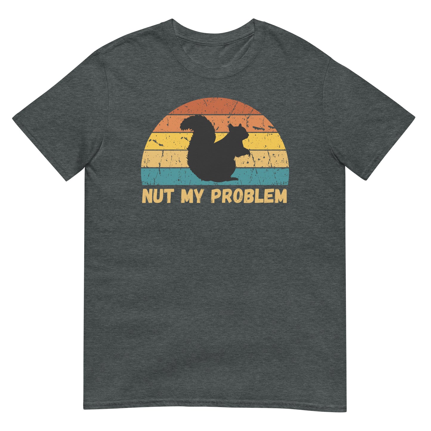 Nut my problem Eichhörnchen T-Shirt