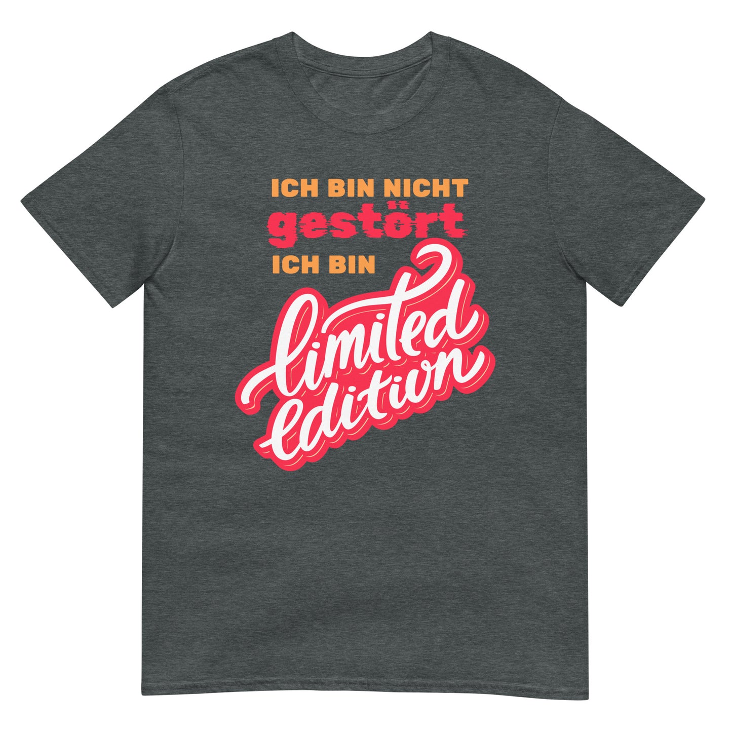 Ich bin nicht gestört ich bin Limited Edition verrücktes T-Shirt