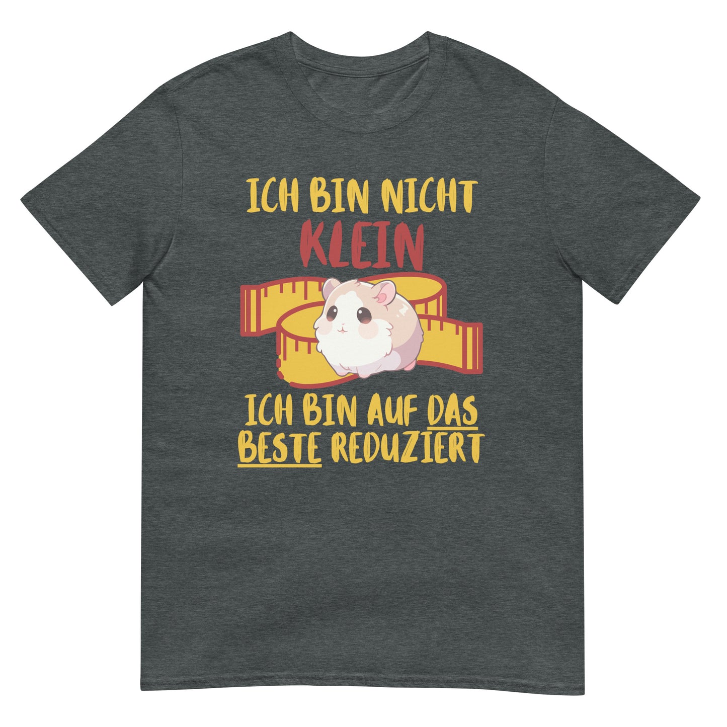 Ich bin nicht klein ich bin auf das Beste reduziert Hamster T-Shirt