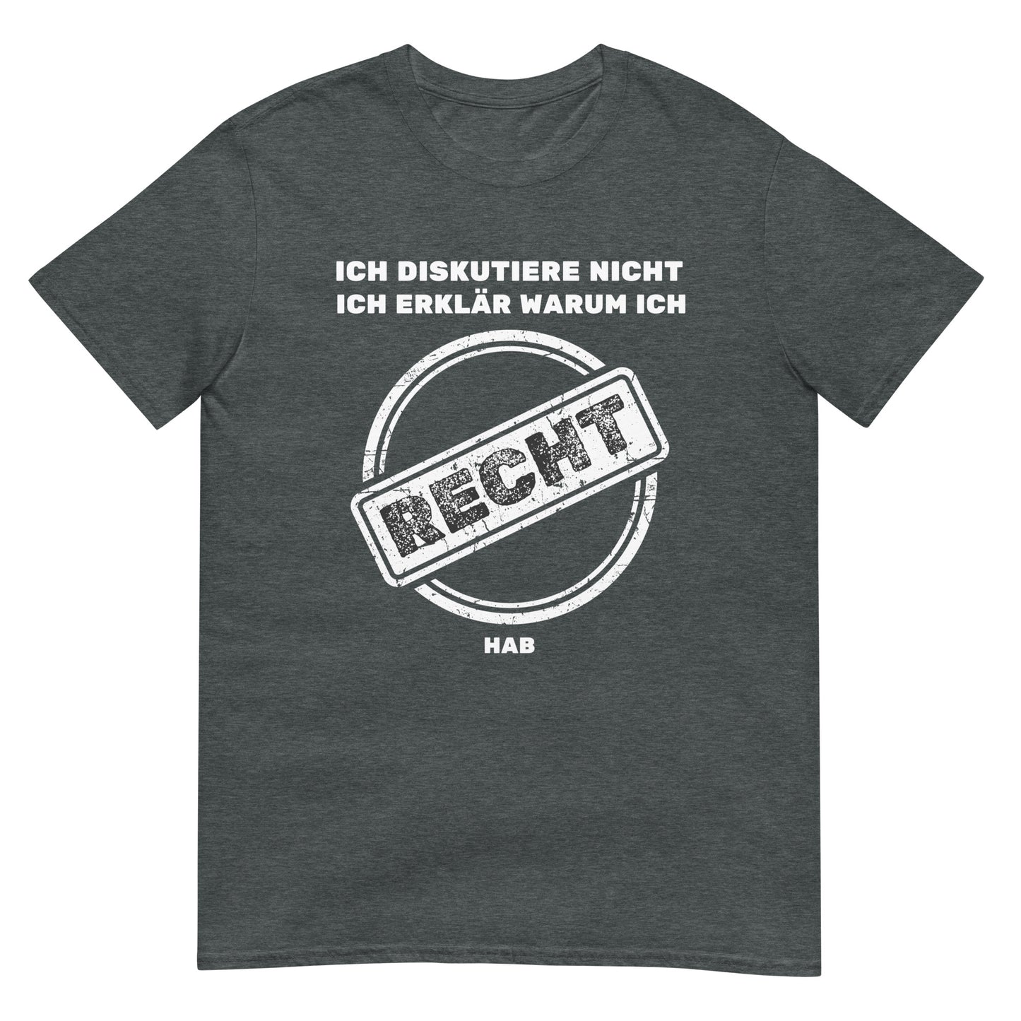 Ich diskutiere nicht ich erkläre warum ich Recht hab T-Shirt