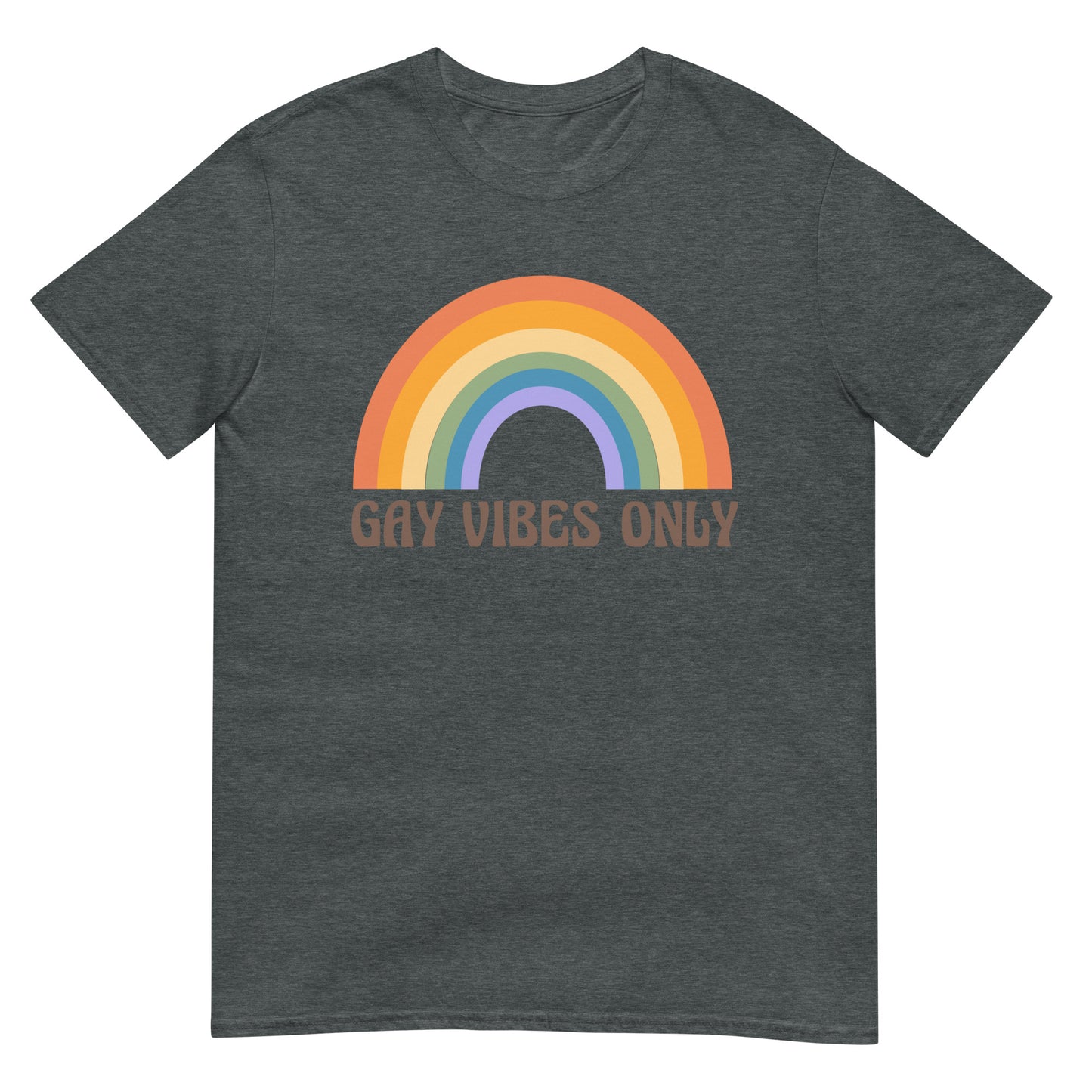 Gay Vibes Only Pride T-Shirt