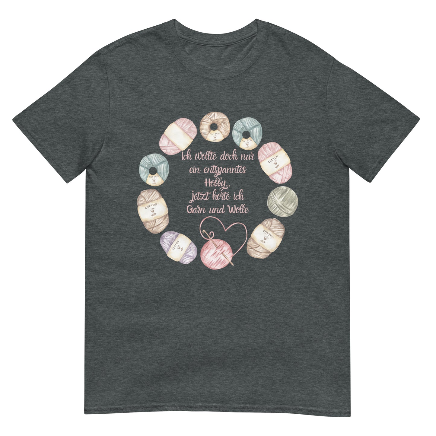 Ich wollte doch nur ein entspanntes Hobby jetzt horte ich Garn und Wolle Häkeln Stricken Sticken T-Shirt