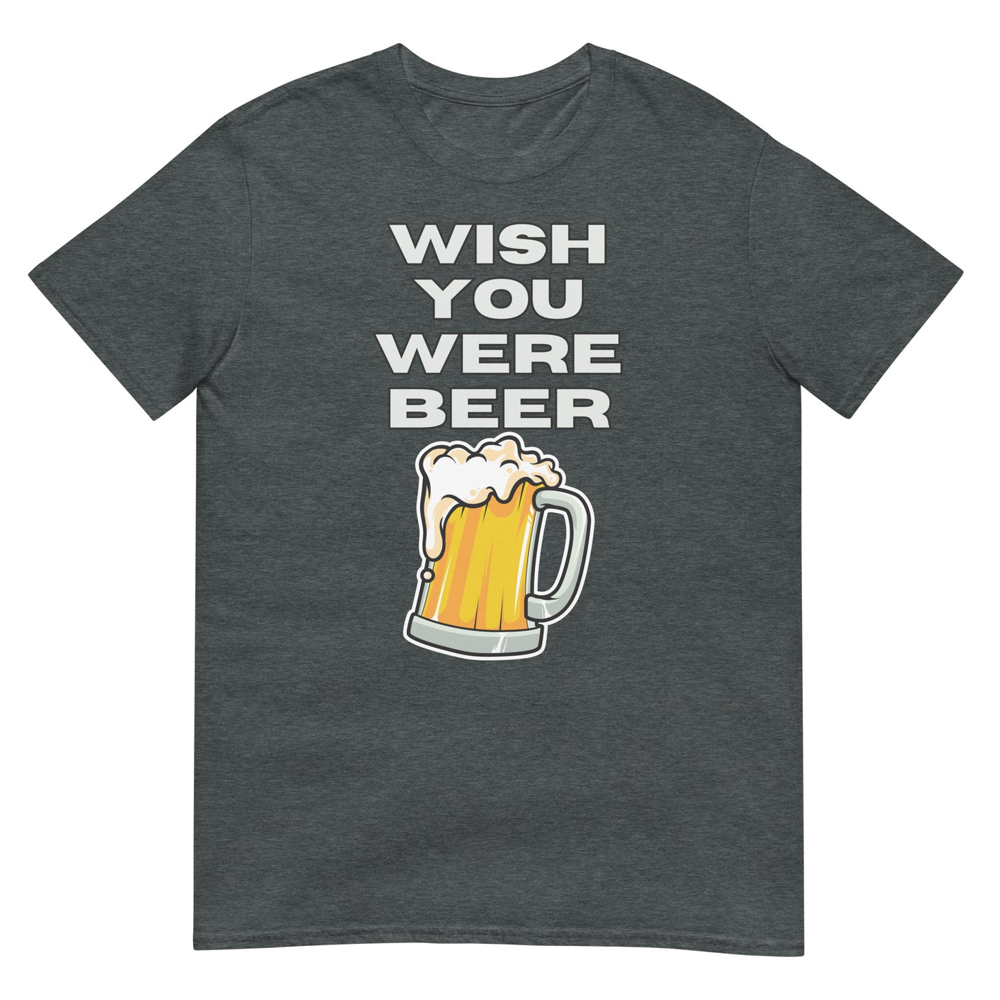 Wish you were Beer Bier T-Shirt