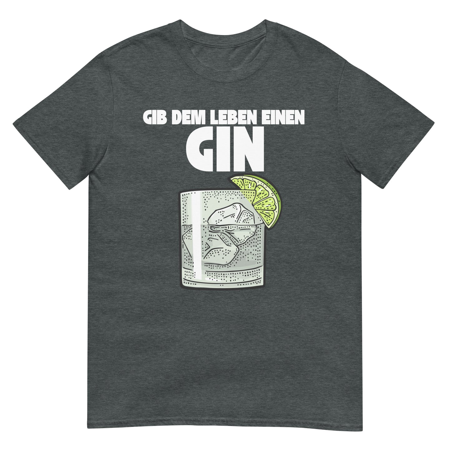 Gib dem Leben einen Gin T-Shirt