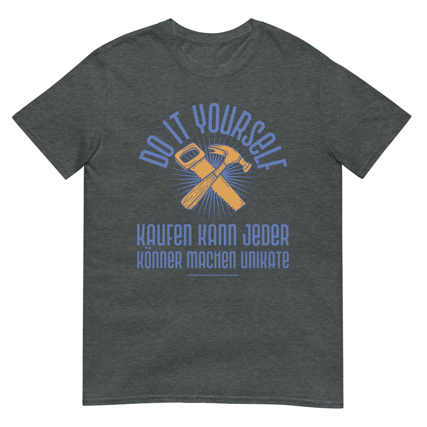Do it yourself Handwerker Heimwerker T-Shirt