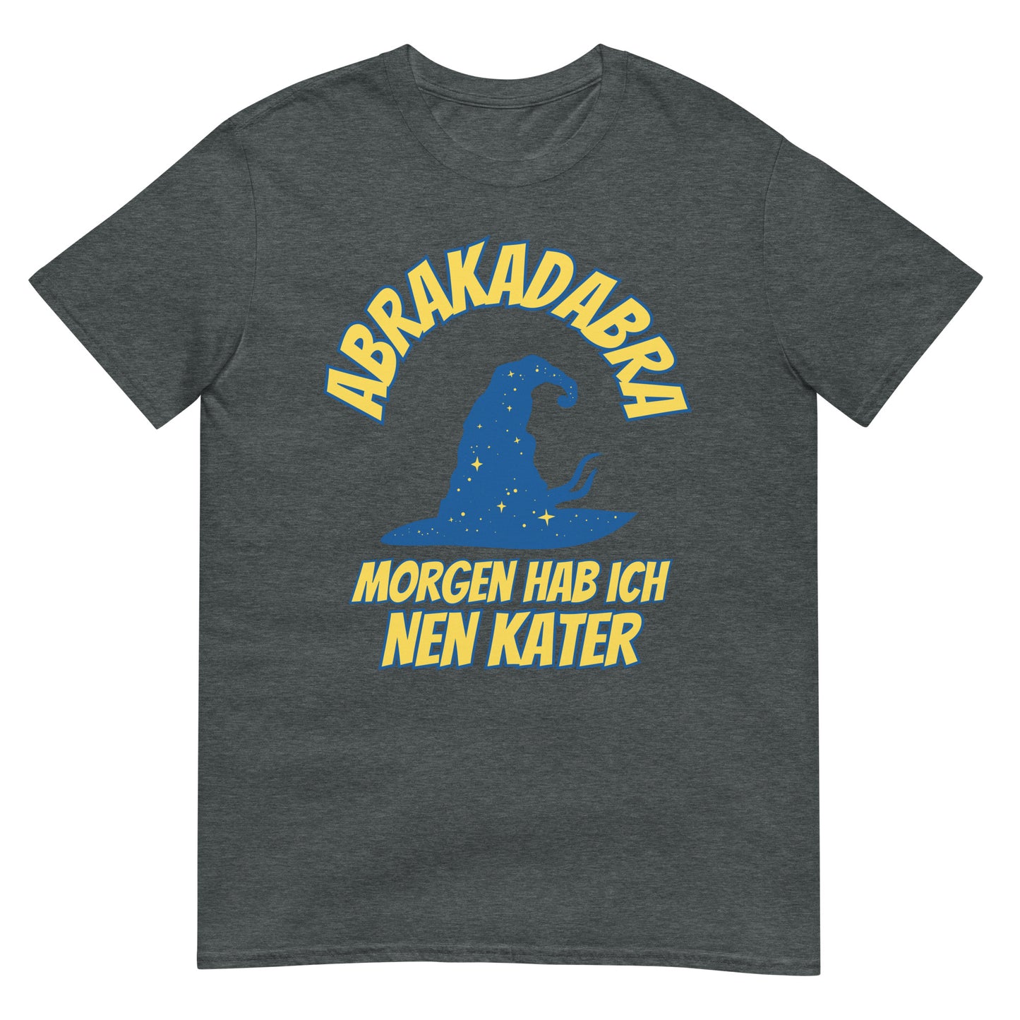 Abrakadabra morgen hab ich nen Kater Saufen T-Shirt
