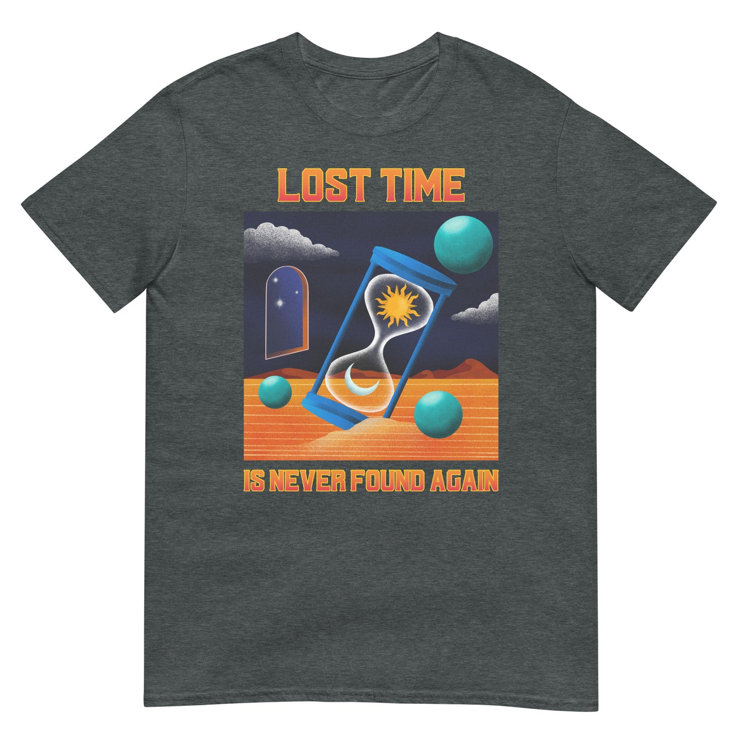 Lost time is never found again Sanduhr Surrealismus T-Shirt
