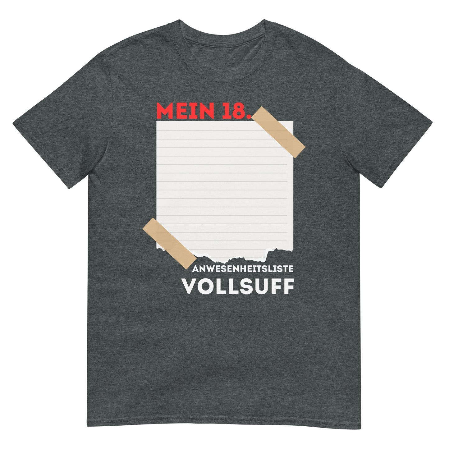 Mein 18. Geburtstag Gästeliste Anwesenheitsliste Vollsuff T-Shirt