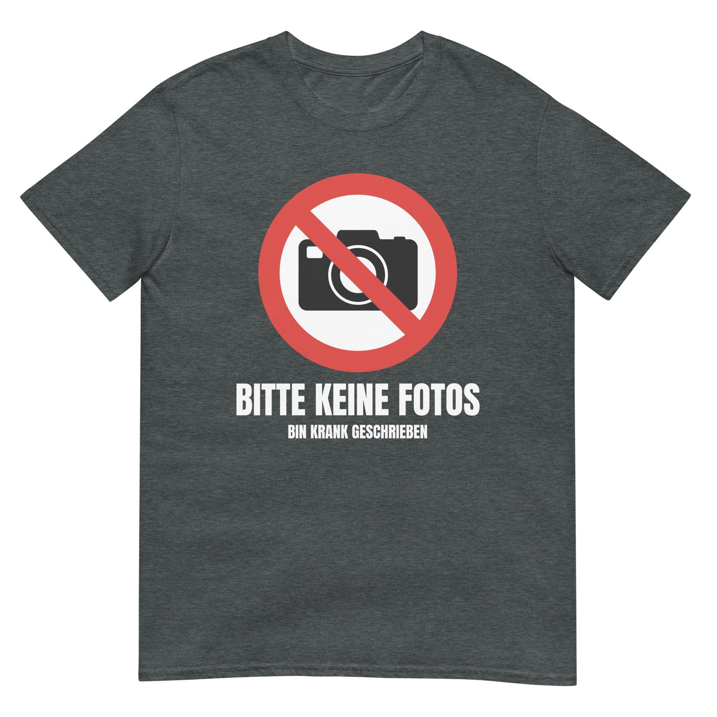 Bitte keine Fotos bin krank geschrieben Saufen T-Shirt