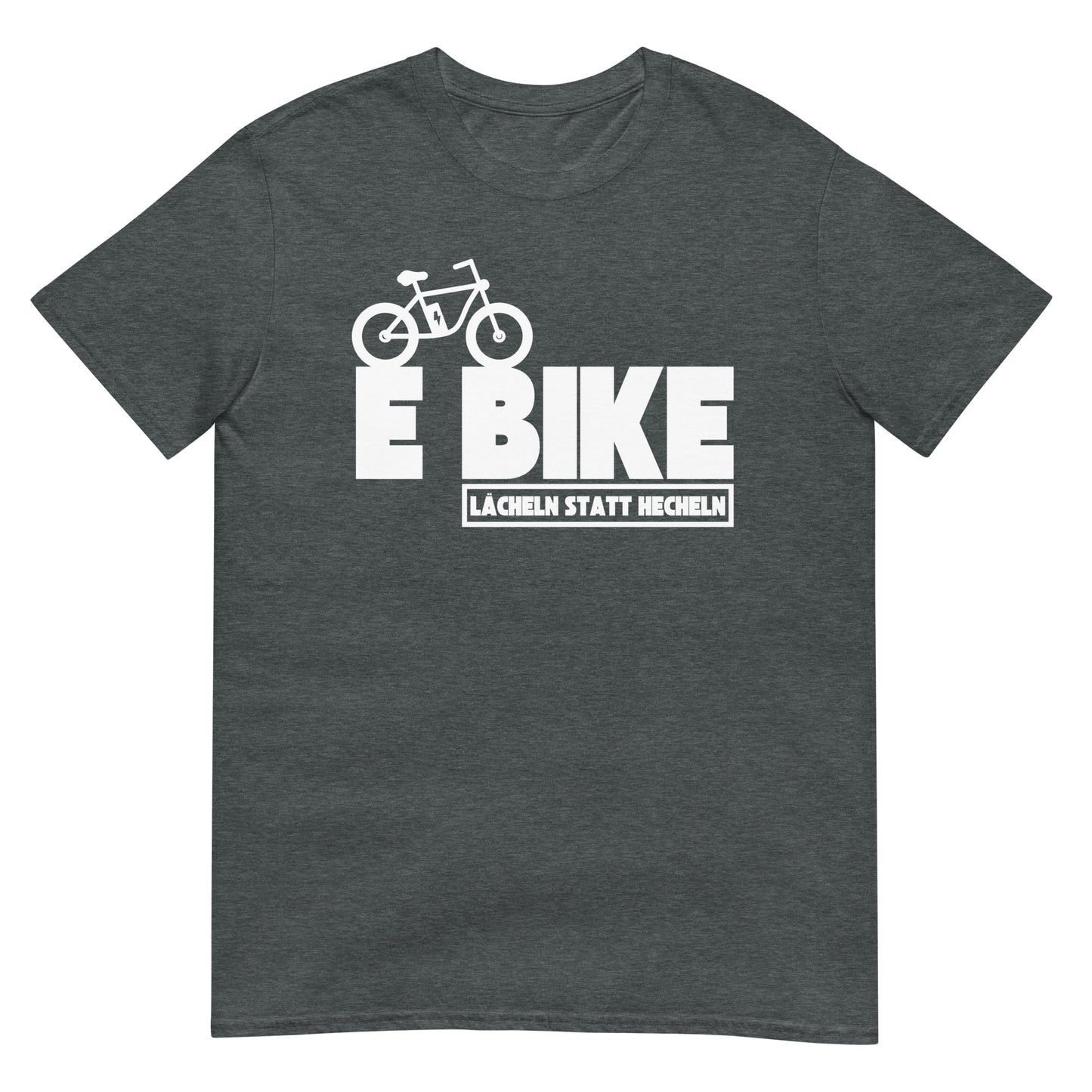 E-Bike lächeln statt hecheln Fahrrad T-Shirt