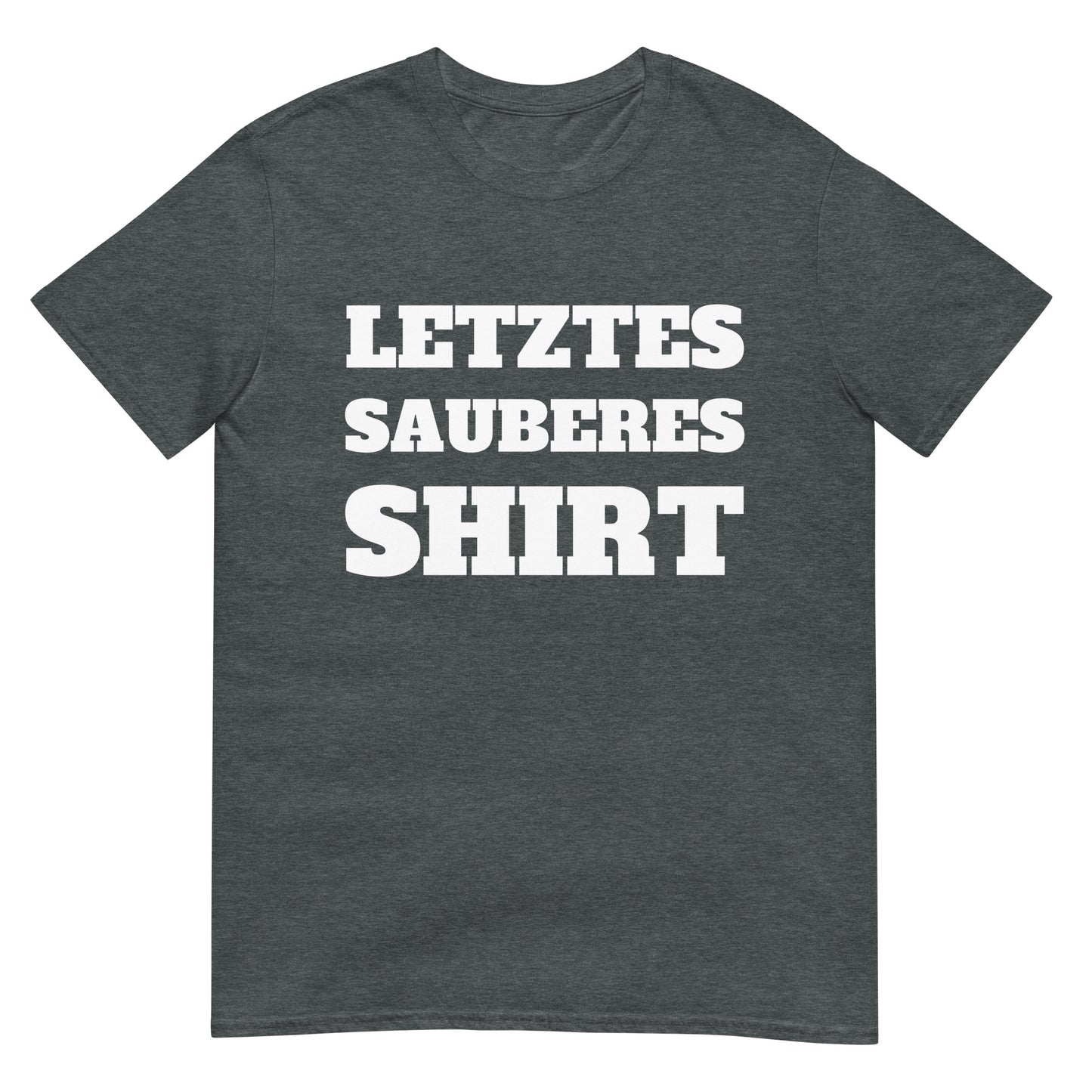 Letztes sauberes Shirt T-Shirt
