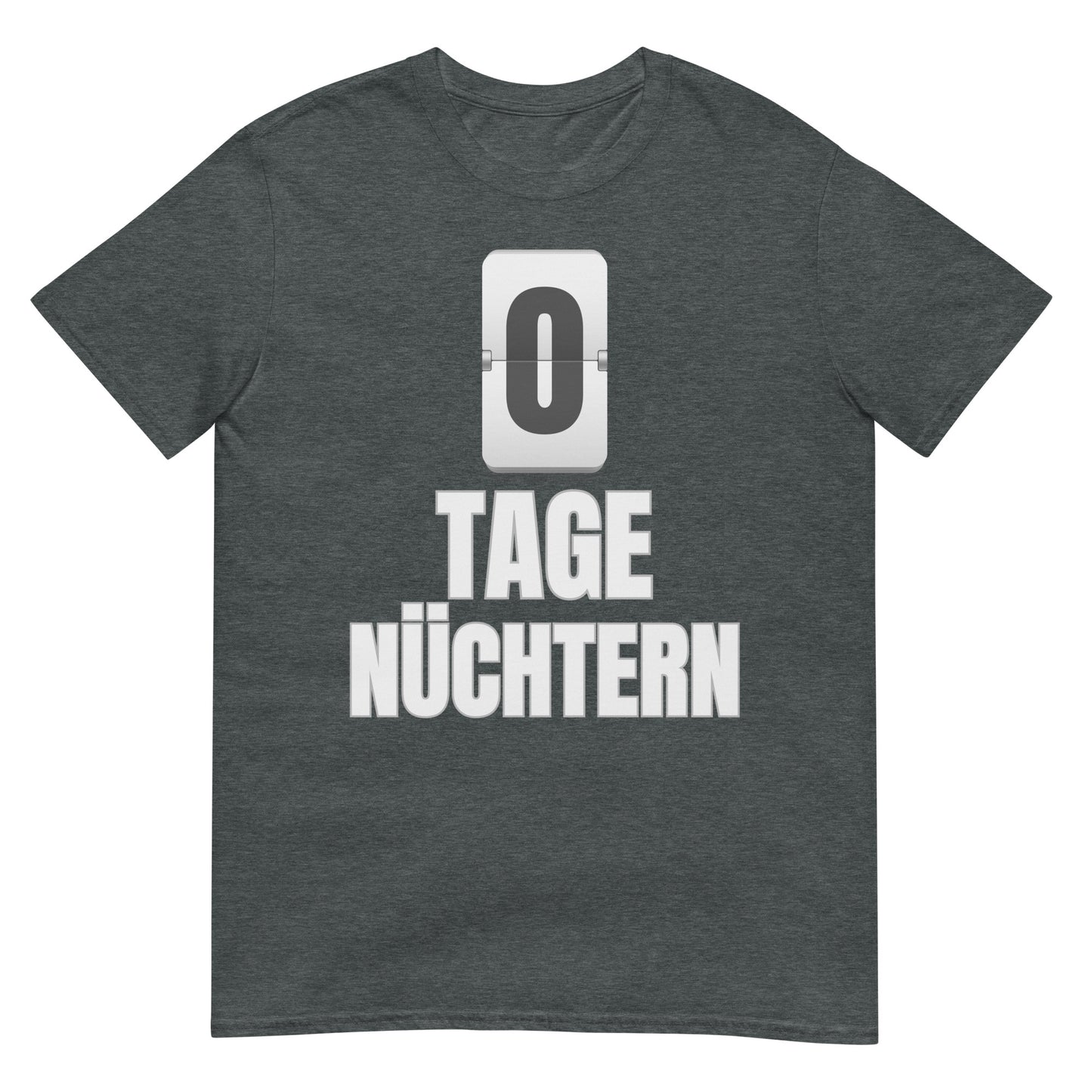 0 Tage nüchtern saufen T-Shirt