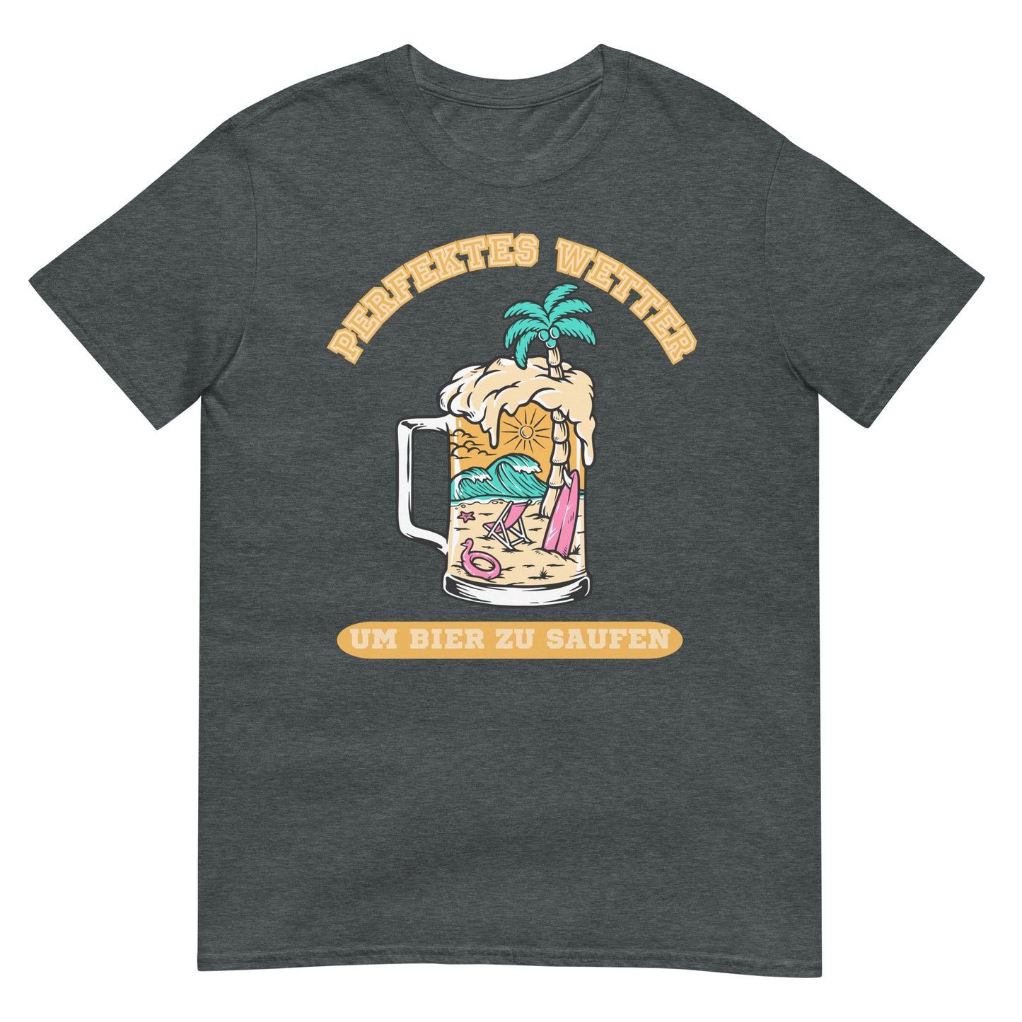 Perfektes Wetter um Bier zu saufen T-Shirt