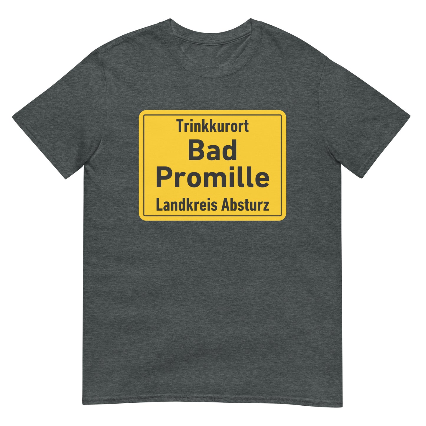 Bad Promille Landkreis Absturz Saufen T-Shirt