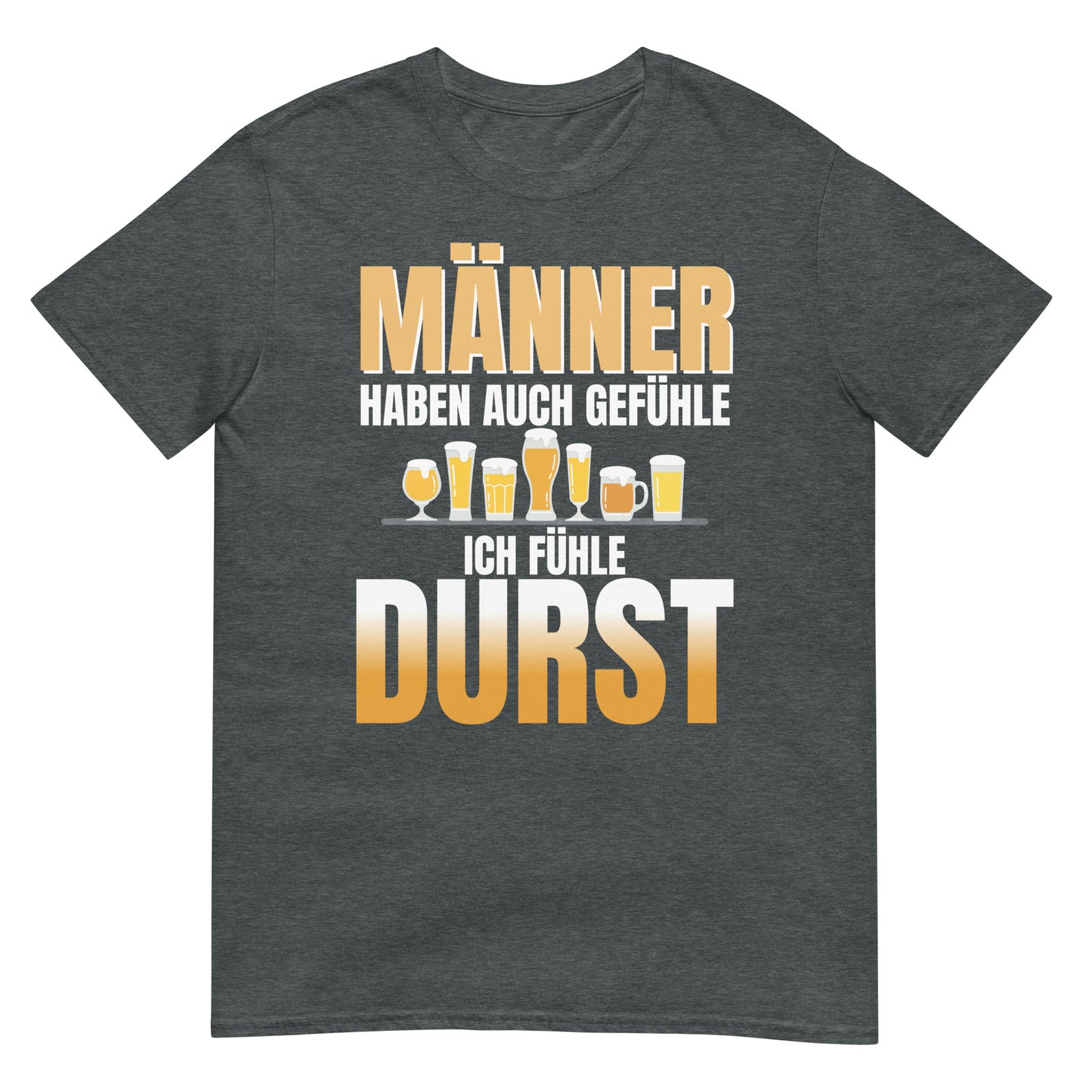 Männer haben auch Gefühle ich fühle Durst Bier T-Shirt