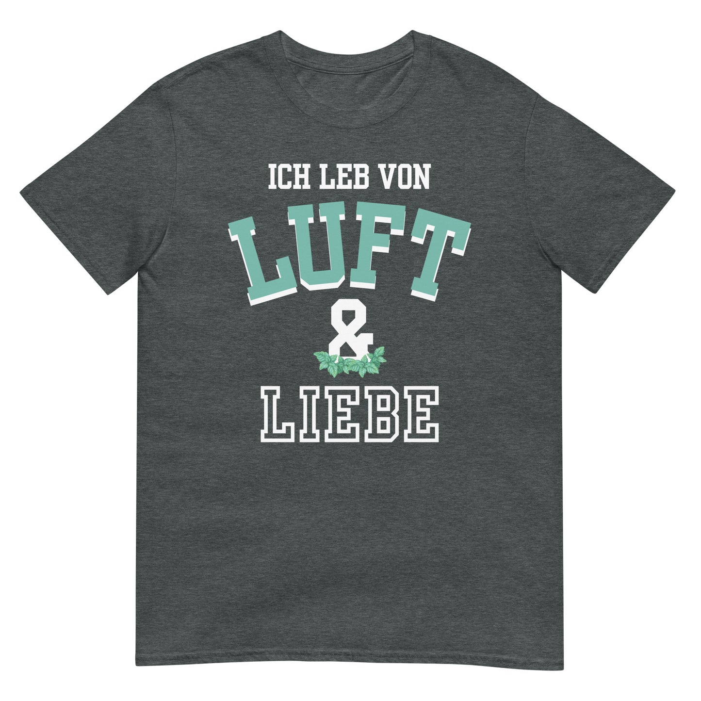 Ich leb von Luft und Liebe Pfeffi T-Shirt