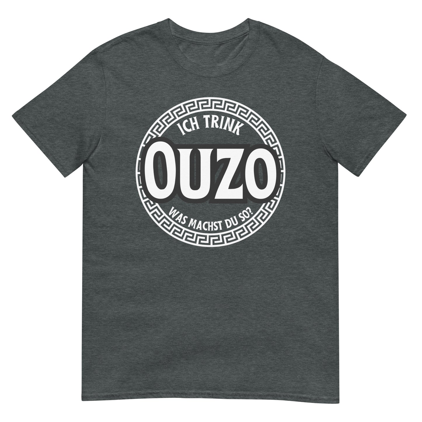 Ich trink Ouzo was machst du so? saufen T-Shirt
