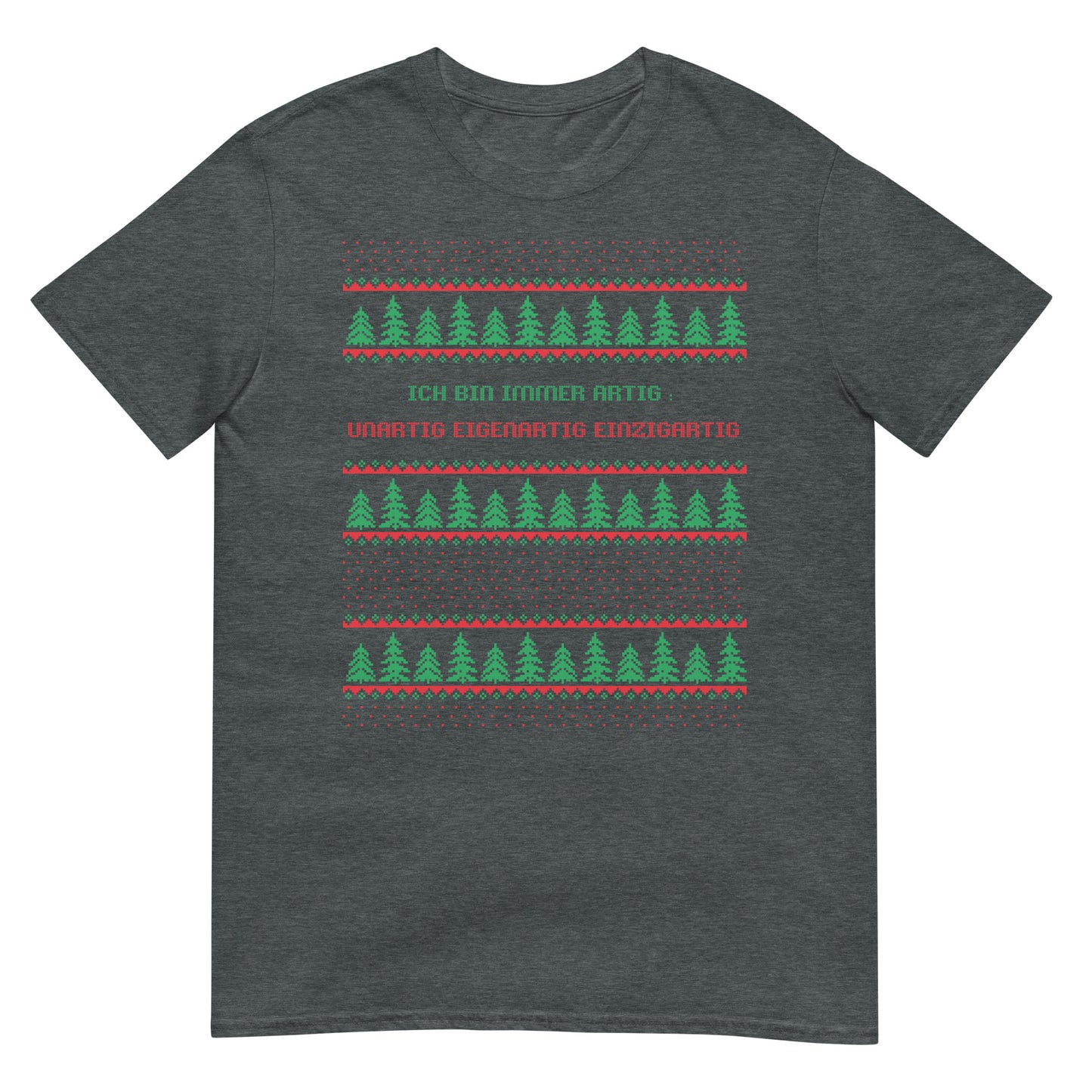 Unartig Eigenartig Einzigartig Weihnachten T-Shirt