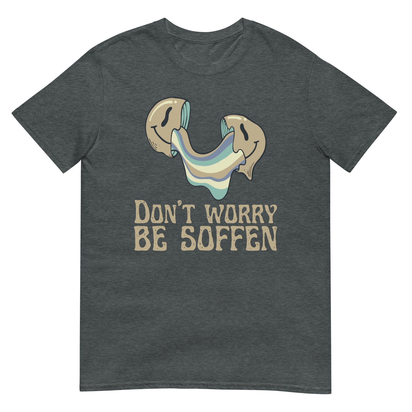Don't worry be soffen saufen Smiley T-Shirt