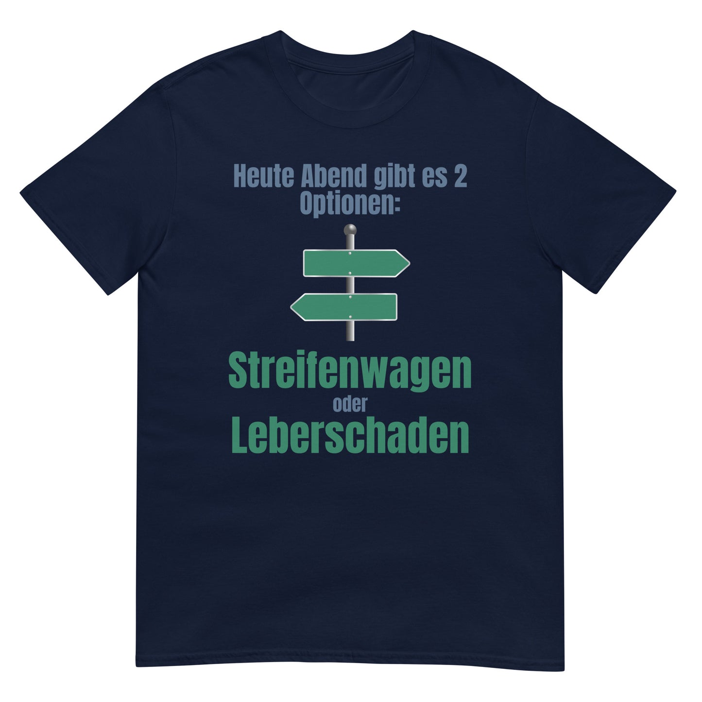 Streifenwagen oder Leberschaden Party T-Shirt