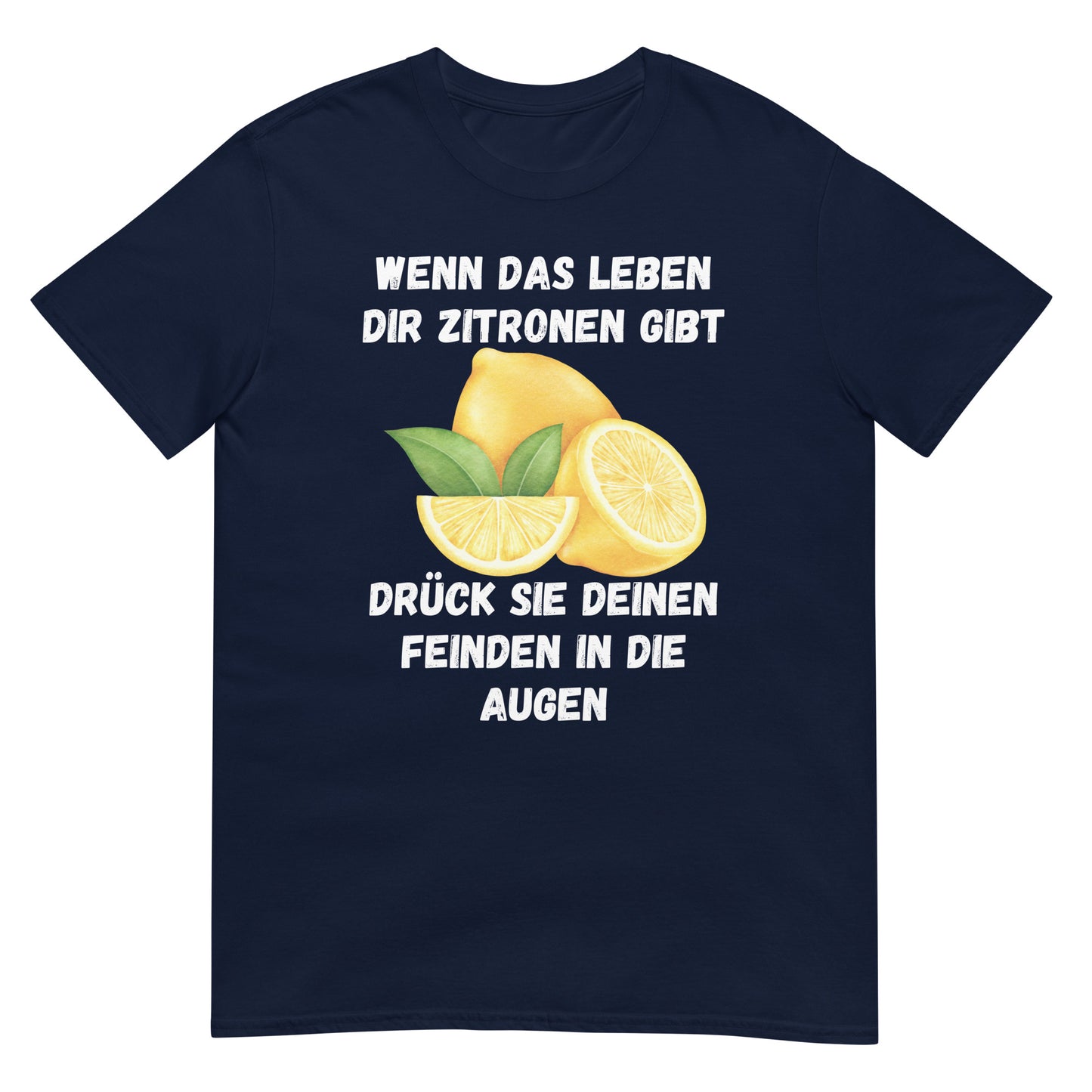 Wenn das Leben dir Zitronen gibt T-Shirt