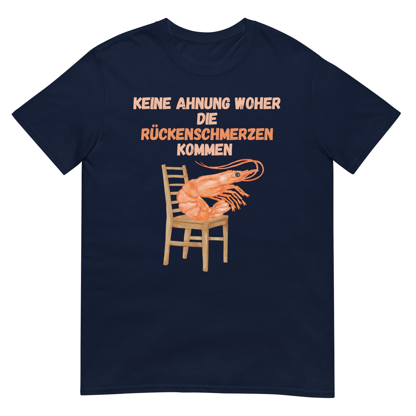 Keine Ahnung woher die Rückenschmerzen kommen T-Shirt