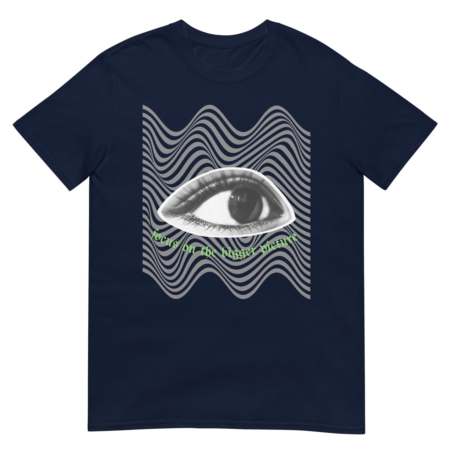 Focus on the bigger picture Auge T-Shirt