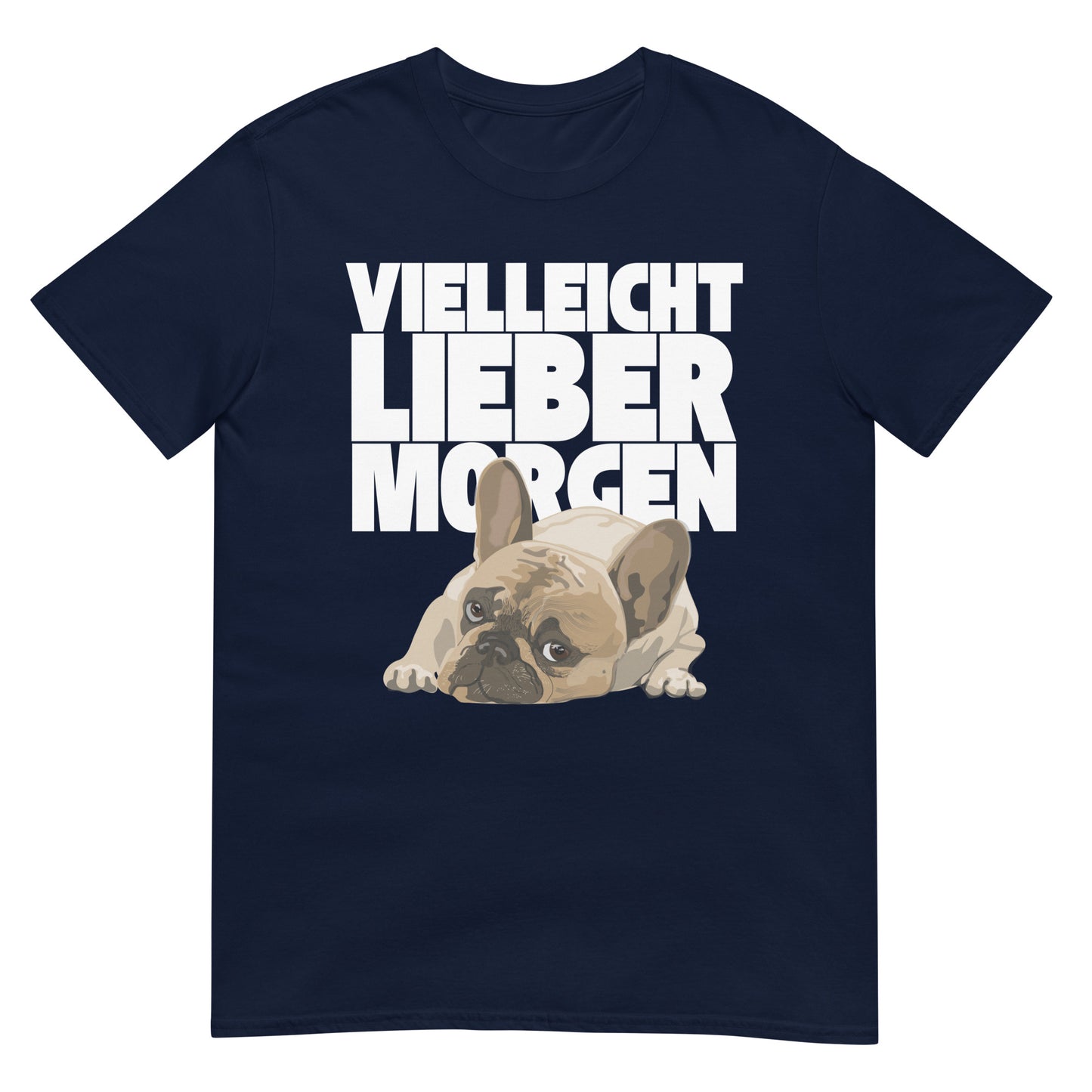Vielleicht lieber Morgen Bulldogge Frenchie Morgenmuffel T-Shirt