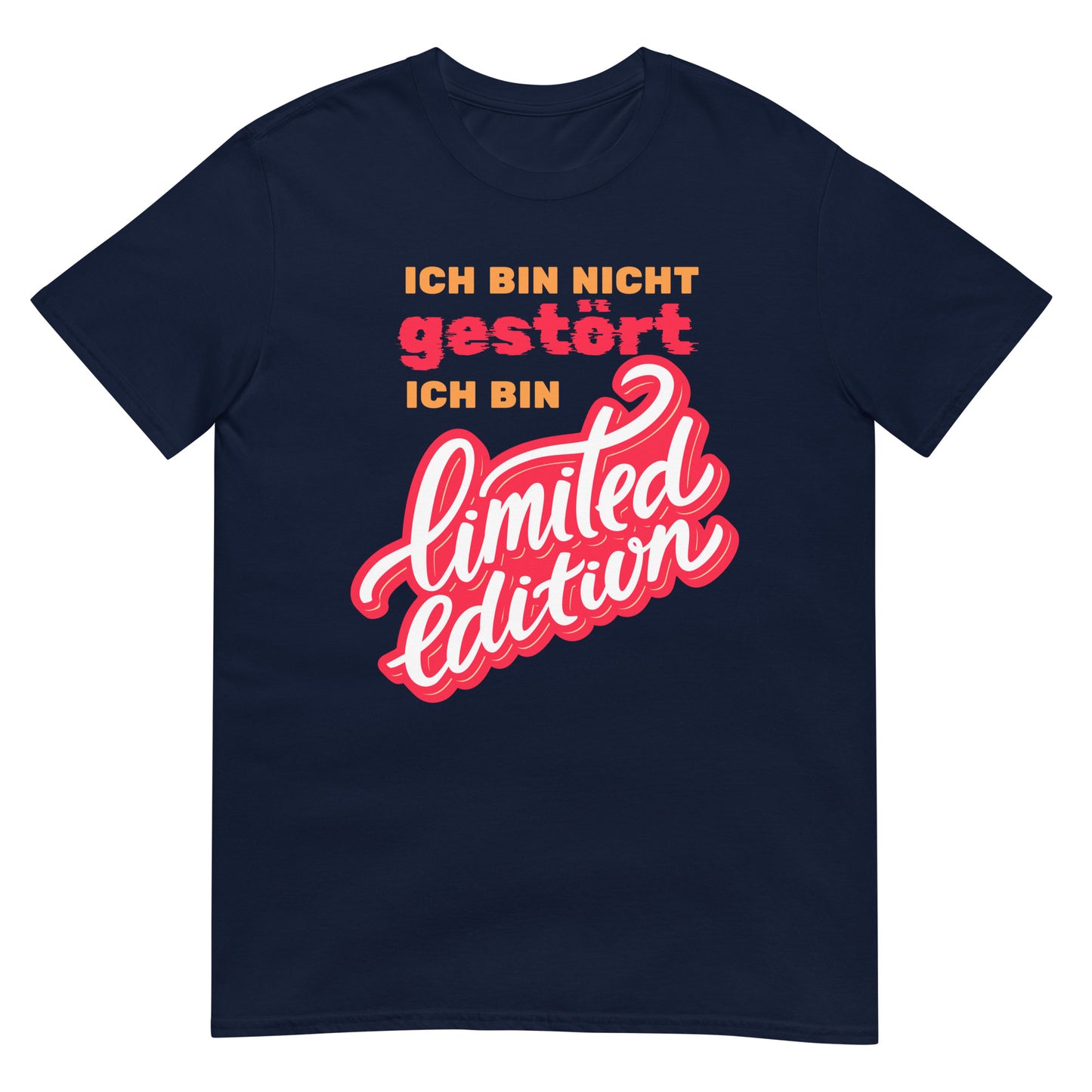 Ich bin nicht gestört ich bin Limited Edition verrücktes T-Shirt