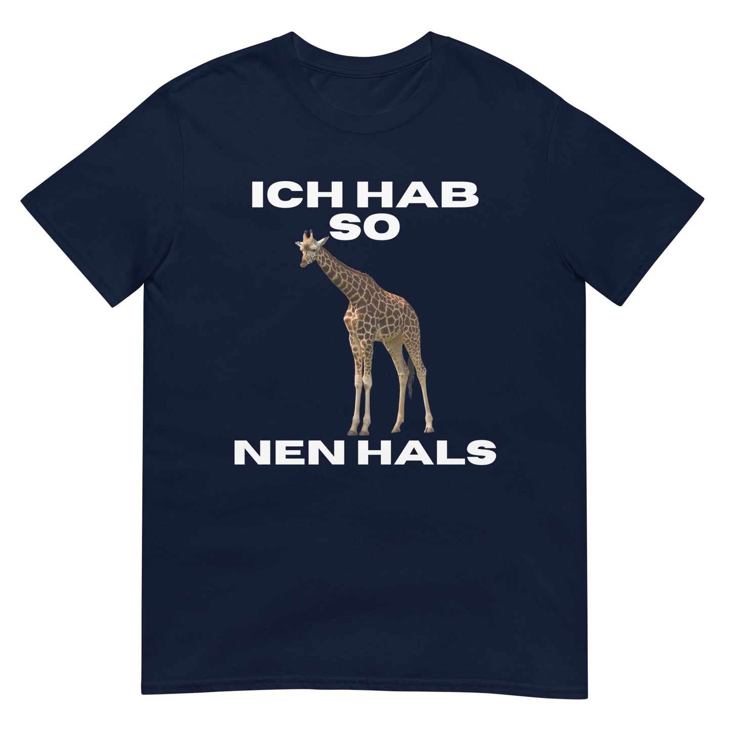 Ich hab so nen Hals Giraffe T-Shirt